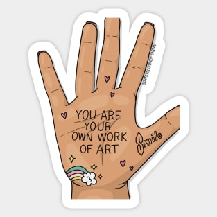 You are your own work of art Sticker